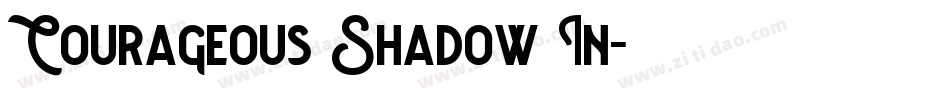 Courageous Shadow In字体转换